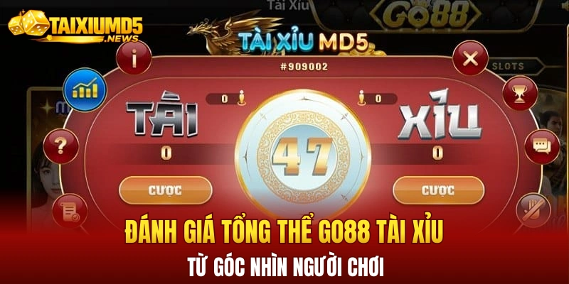 Đánh giá tổng thể Go88 tài xỉu từ góc nhìn người chơi